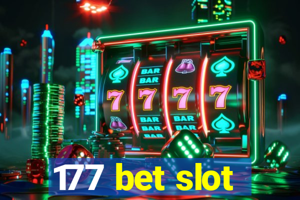 177 bet slot