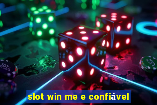 slot win me e confiável