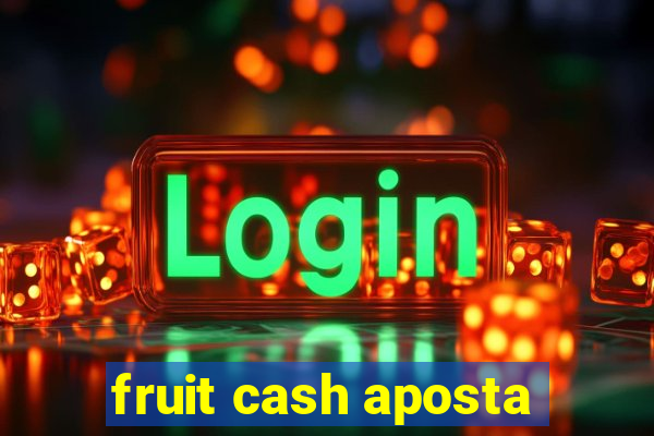 fruit cash aposta