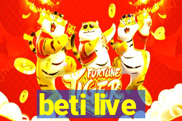 beti live