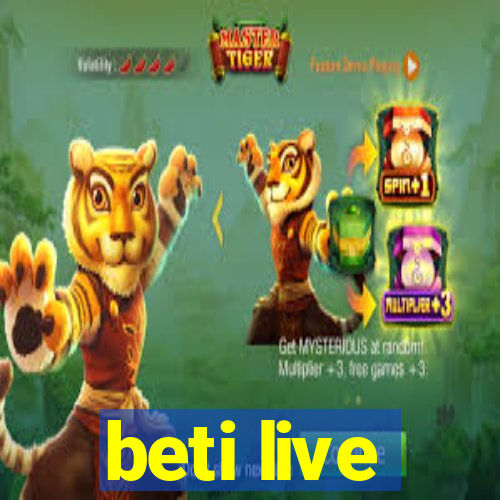 beti live