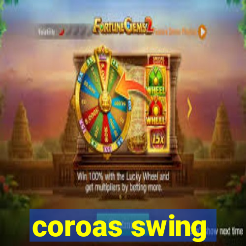 coroas swing