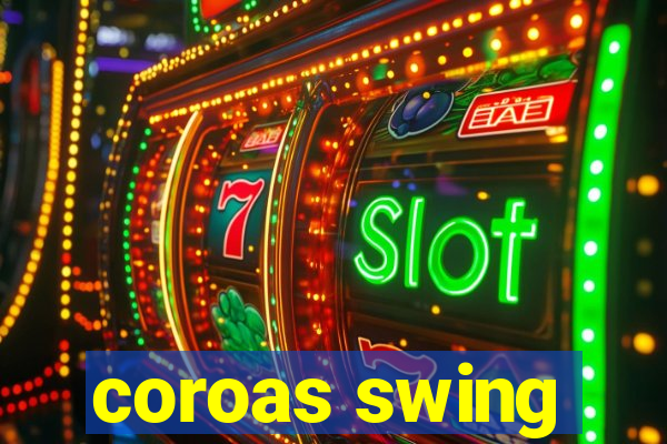 coroas swing