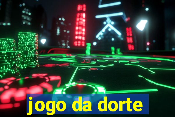 jogo da dorte