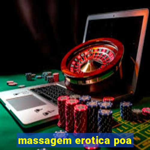 massagem erotica poa