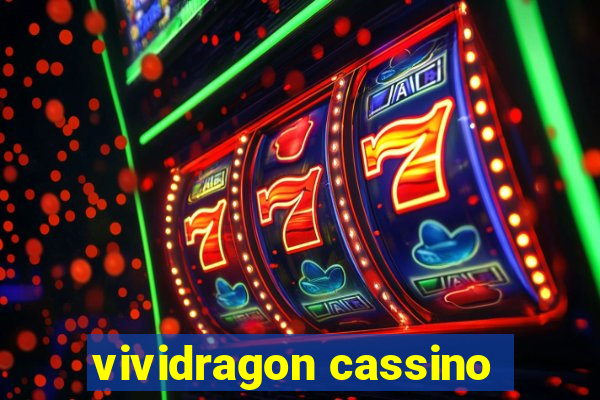 vividragon cassino