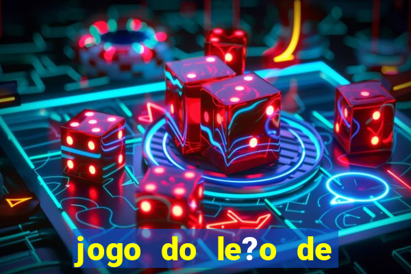 jogo do le?o de ganhar dinheiro