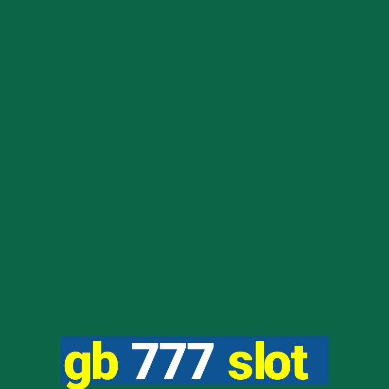 gb 777 slot