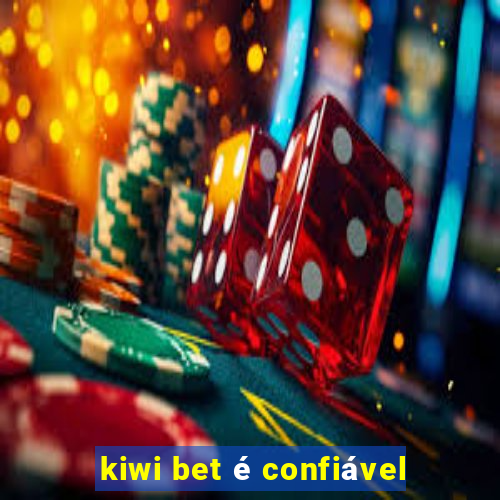 kiwi bet é confiável