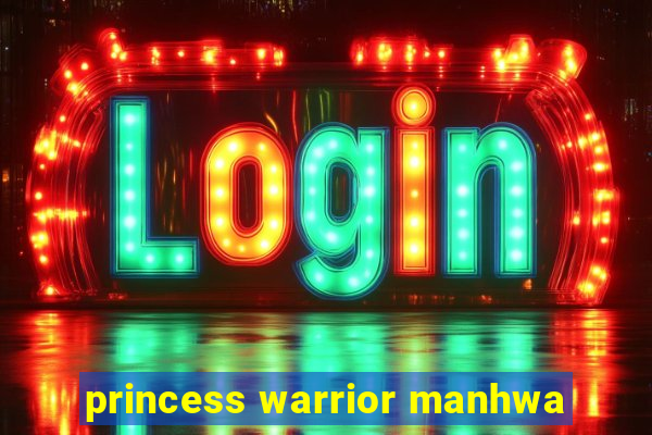 princess warrior manhwa