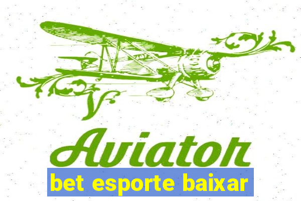 bet esporte baixar