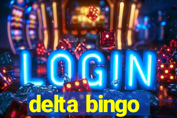 delta bingo