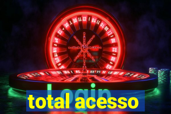 total acesso