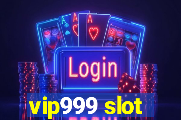 vip999 slot