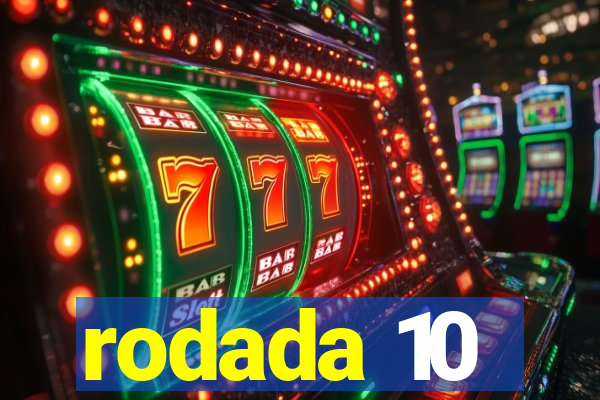 rodada 10