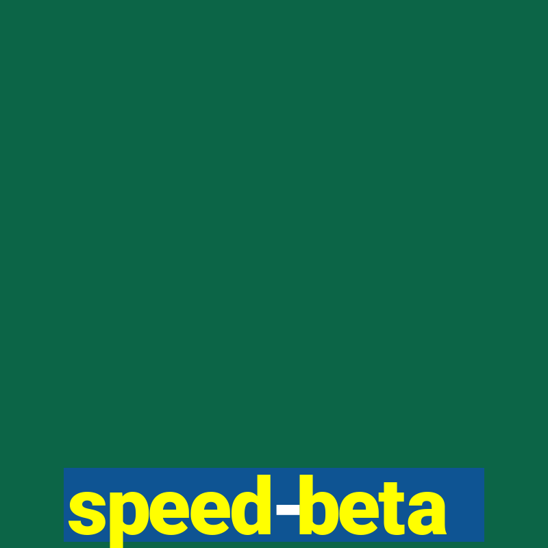 speed-beta