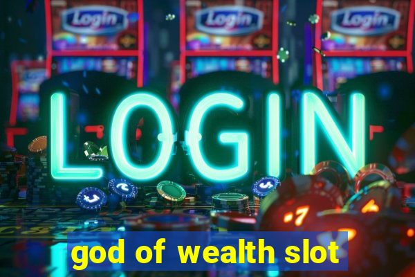 god of wealth slot