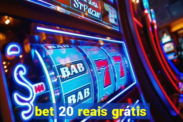 bet 20 reais grátis