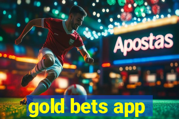 gold bets app