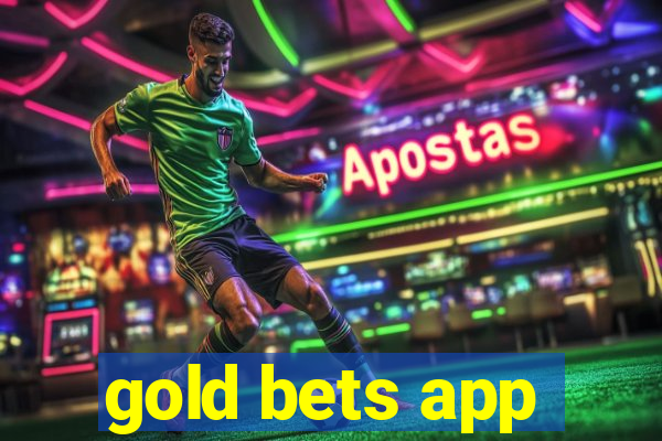 gold bets app