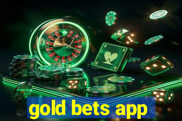 gold bets app