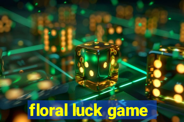 floral luck game