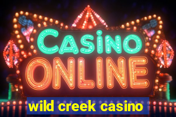 wild creek casino