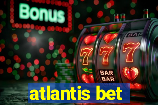 atlantis bet