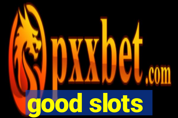 good slots