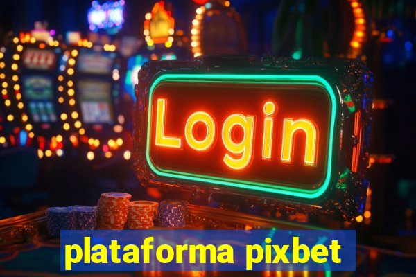 plataforma pixbet