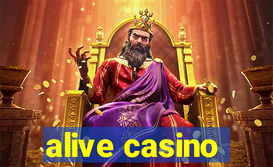 alive casino