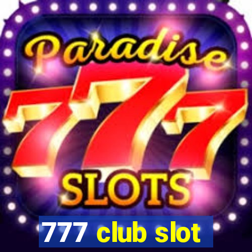 777 club slot