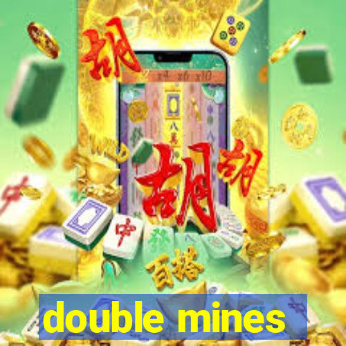 double mines