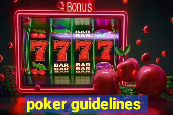 poker guidelines