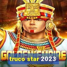 truco star 2023