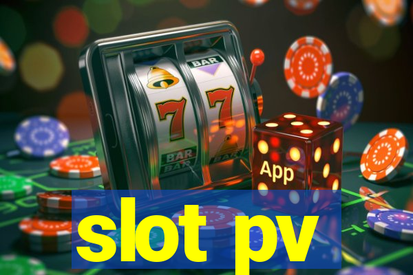 slot pv