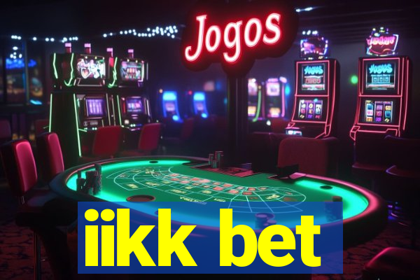 iikk bet