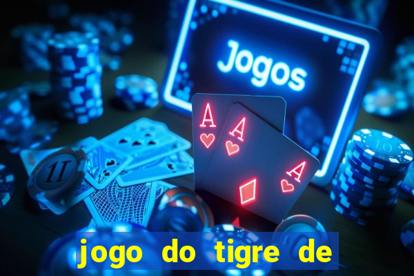 jogo do tigre de 1 real