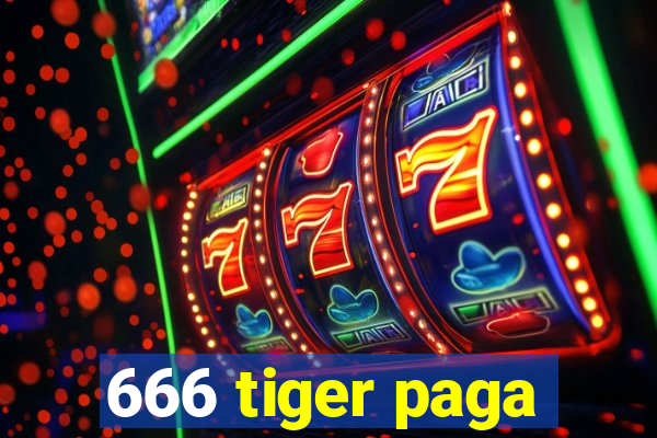 666 tiger paga