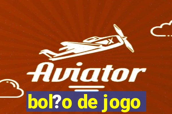 bol?o de jogo