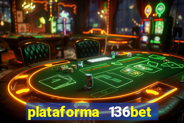 plataforma 136bet paga mesmo