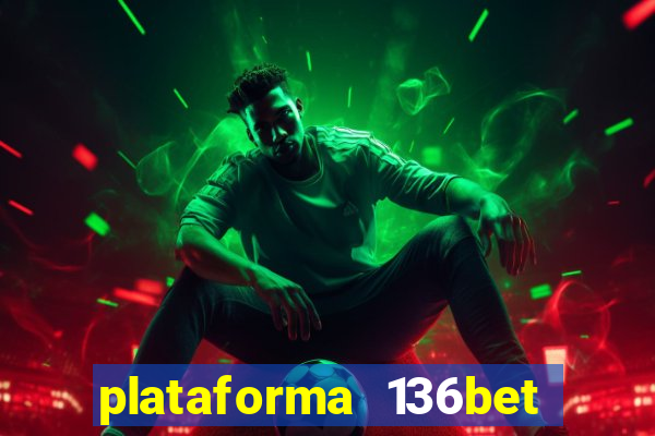 plataforma 136bet paga mesmo