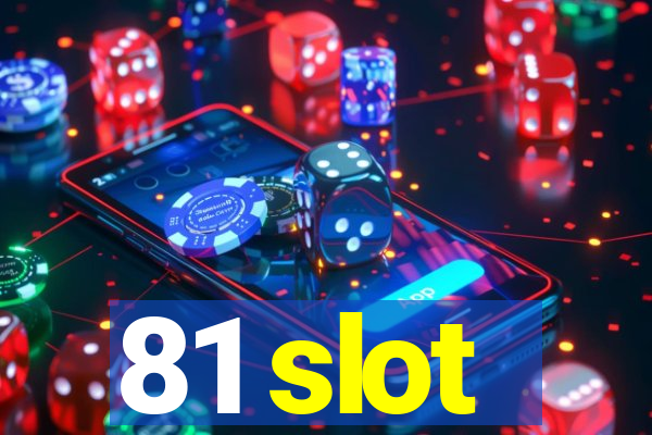 81 slot