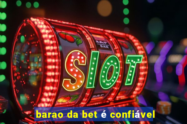 barao da bet é confiável