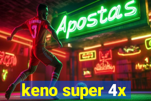 keno super 4x