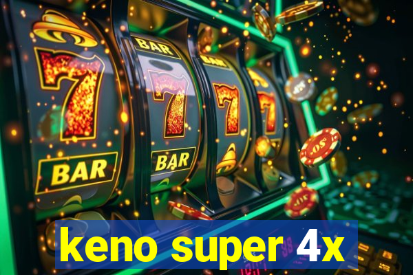 keno super 4x