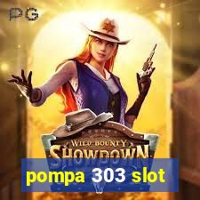 pompa 303 slot