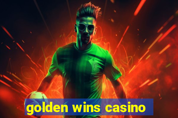 golden wins casino