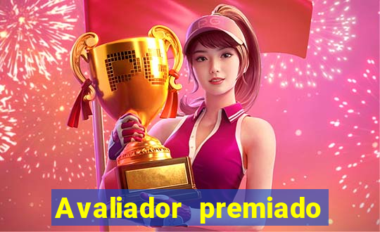 Avaliador premiado reclame aqui