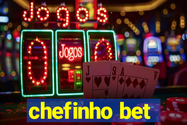 chefinho bet